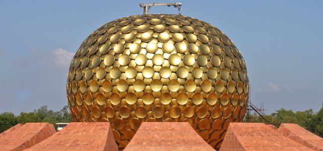 Auroville, die Stadt der Zukunft